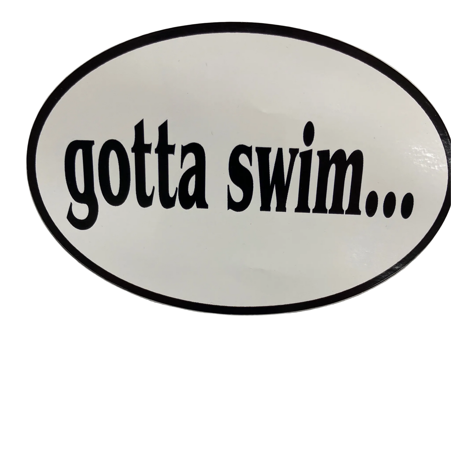 Gotta Swim Sticker